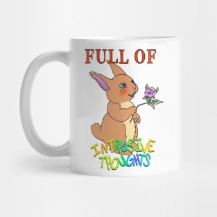 Full of Intrusive Thoughts Bunny Mug